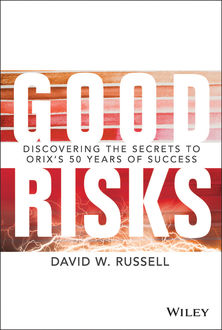 Good Risks: Discovering the Secrets to ORIX's 50 Years of Success, David Russell