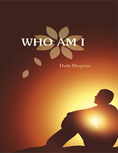 Who Am I, Dada Bhagwan