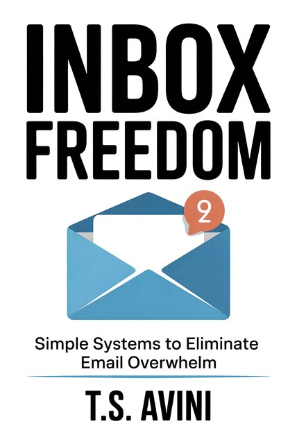 Inbox Freedom, T. S Avini