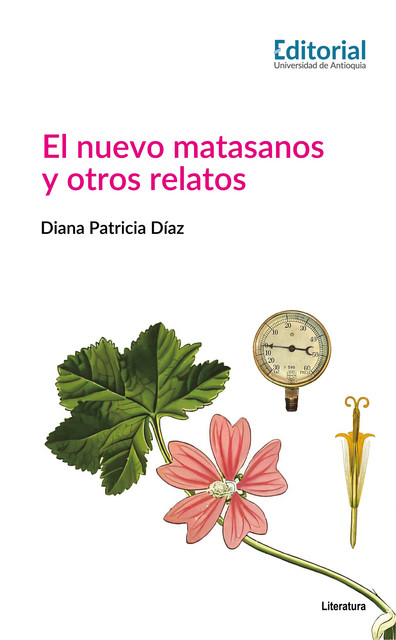 El nuevo matasanos y otros relatos, Diana Patricia Díaz