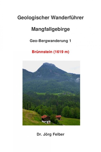 Geo-Bergwanderung 1 Brünnstein, Jörg Felber