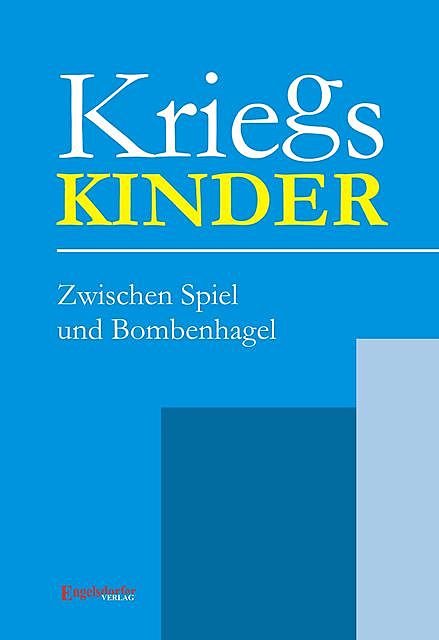 Kriegskinder – Zwischen Spiel und Bombenhagel, Friedenszentrum Leipzig e.V.