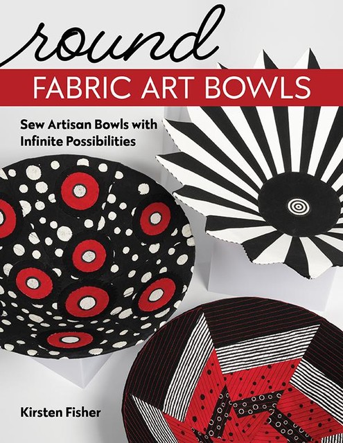 Round Fabric Art Bowls, Kirsten Fisher