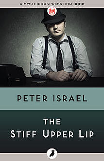 The Stiff Upper Lip, Peter Israel