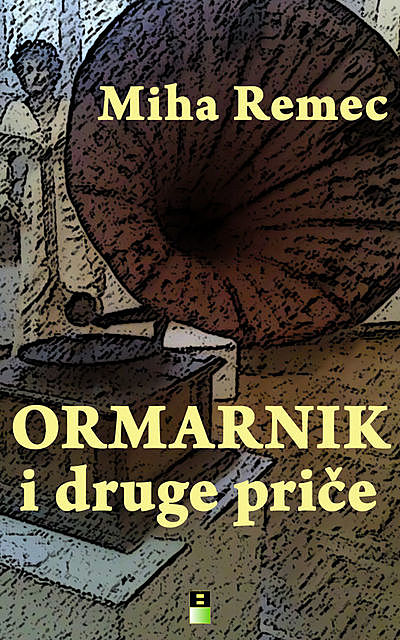 ORMARNIK I DRUGE PRICE, Miha Remec