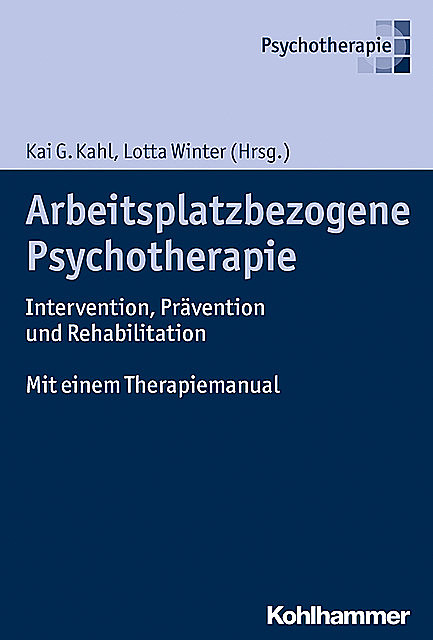 Arbeitsplatzbezogene Psychotherapie, Kai G. Kahl