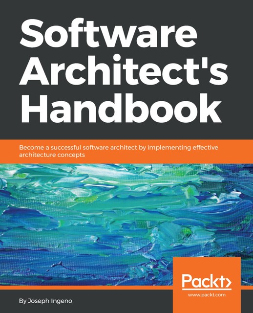 Software Architect's Handbook, Joseph Ingeno