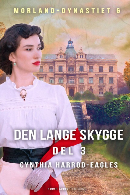 Den lange skygge – del 3, Cynthia Harrod-Eagles