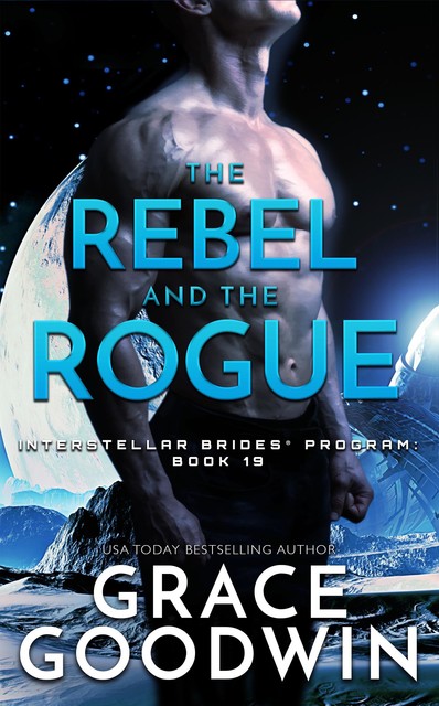 The Rebel and the Rogue, Grace Goodwin