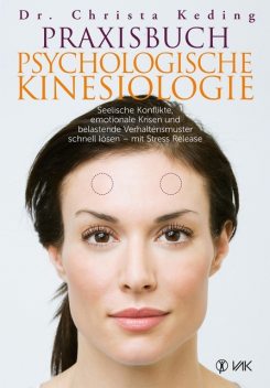 Praxisbuch psychologische Kinesiologie, Christa Keding