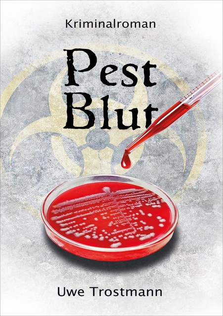 Pest Blut, Uwe Trostmann