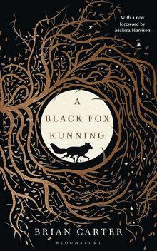A Black Fox Running, Brian Carter