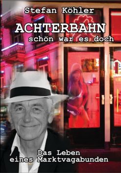 Achterbahn - schön war es doch, Stefan Kohler