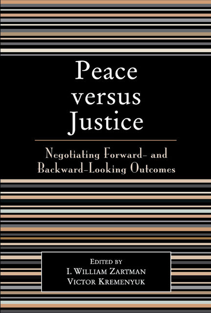 Peace versus Justice, I. William Zartman