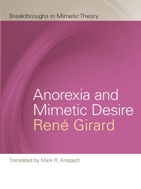Anorexia and Mimetic Desire, René Girard