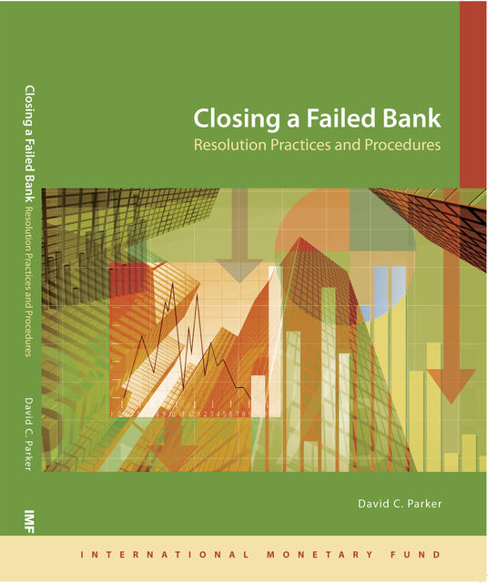Closing a Failed Bank: Resolution Practices and Procedures, David Parker