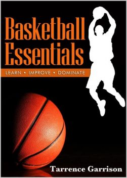 Basketball Essentials, Tarrence Garrison