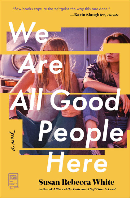 We Are All Good People Here, Susan White