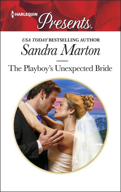 The Playboy's Unexpected Bride, Sandra Marton