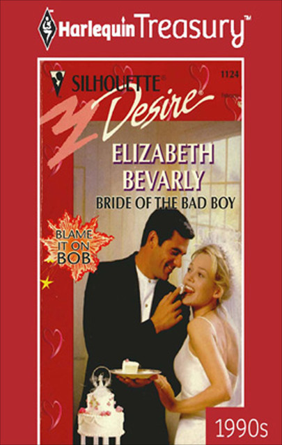 Bride Of The Bad Boy, Elizabeth Bevarly