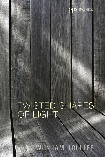 Twisted Shapes of Light, William Jolliff