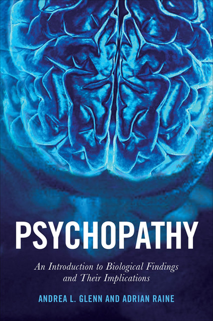 Psychopathy, Adrian Raine, Andrea L.Glenn