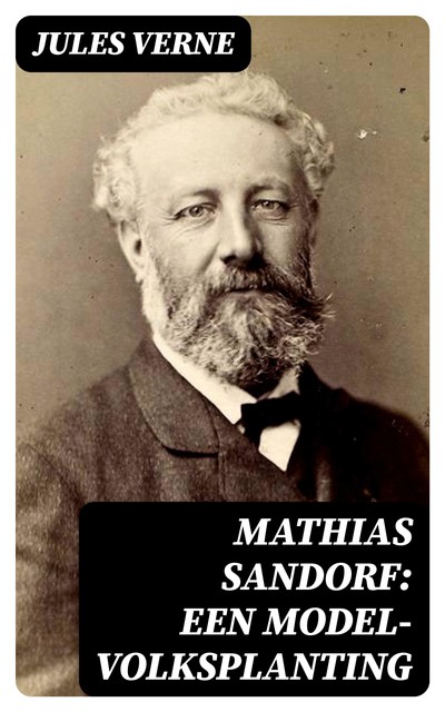 Mathias Sandorf: Een Model-volksplanting, Jules Verne