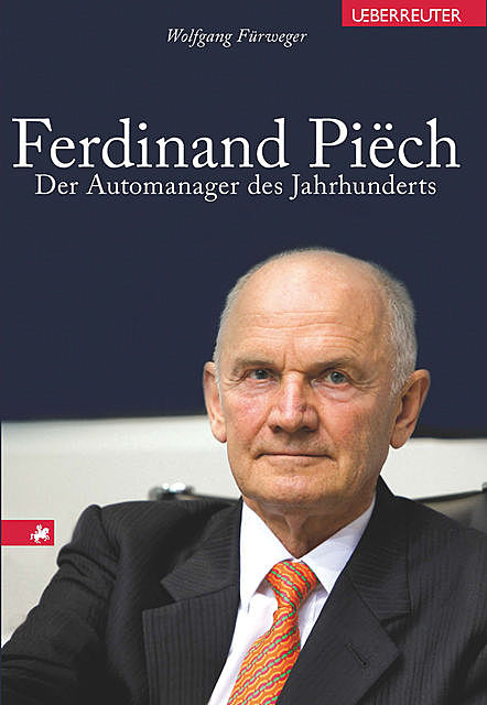 Ferdinand Piech, Wolfgang Fürweger