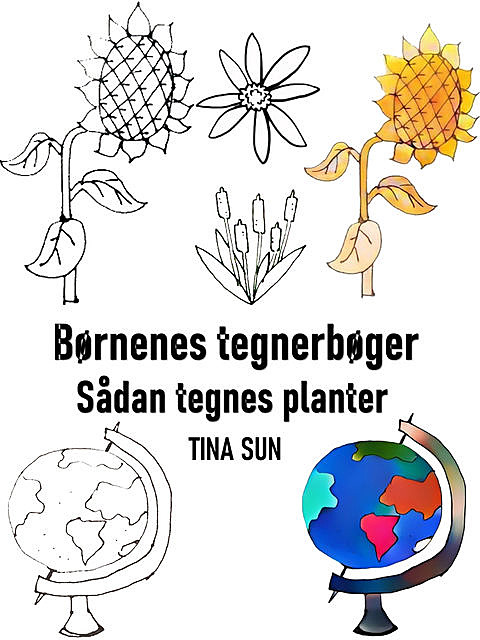 Børnenes tegnerbøger: Sådan tegnes planter, Tina Sun