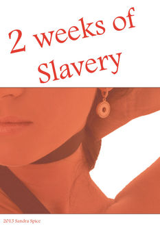 2 weeks of slavery, Sandra Spice