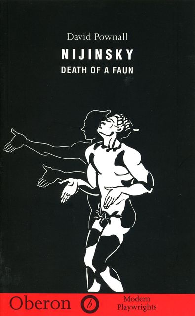 Nijinsky: Death of a Faun, David Pownall
