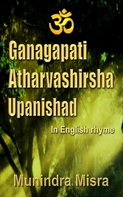 Ganagapati Atharvashirsha Upanishad, Munindra Misra