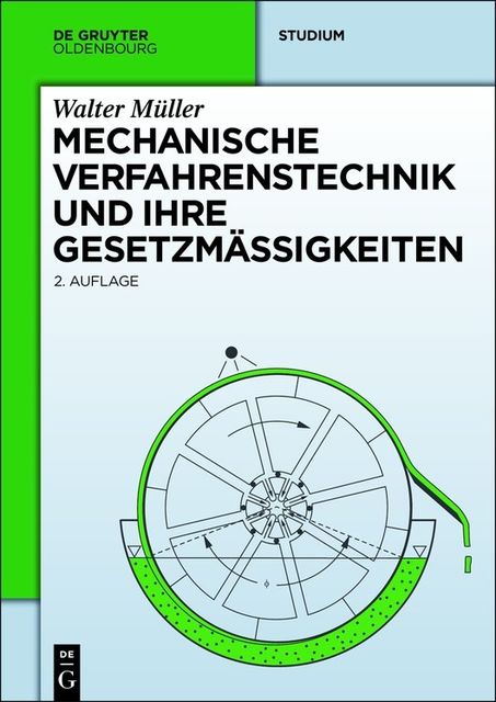 Mechanische Verfahrenstechnik und ihre Gesetzmäßigkeiten, Walter Müller
