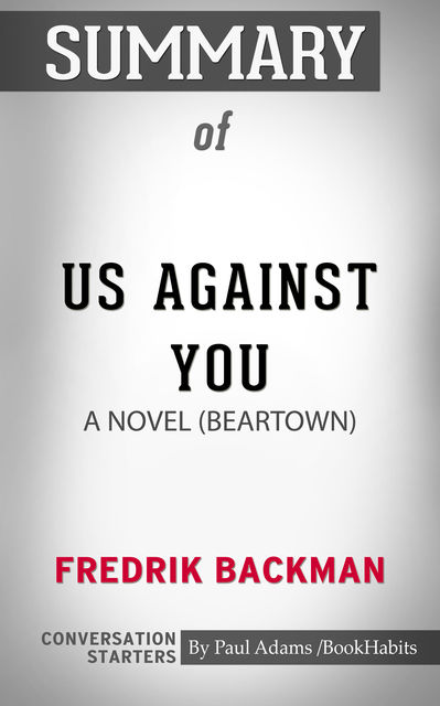Summary of Us Against You, Paul Adams