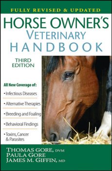 Horse Owner's Veterinary Handbook, DVM, James M.Giffin, Paula Gore, Thomas Gore
