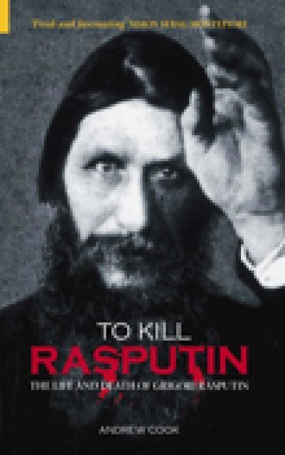 To Kill Rasputin, Andrew Cook