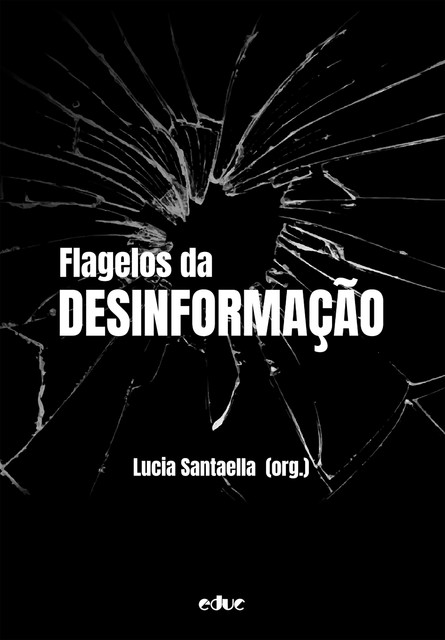 Flagelos da desinformação, Lucia Santaella