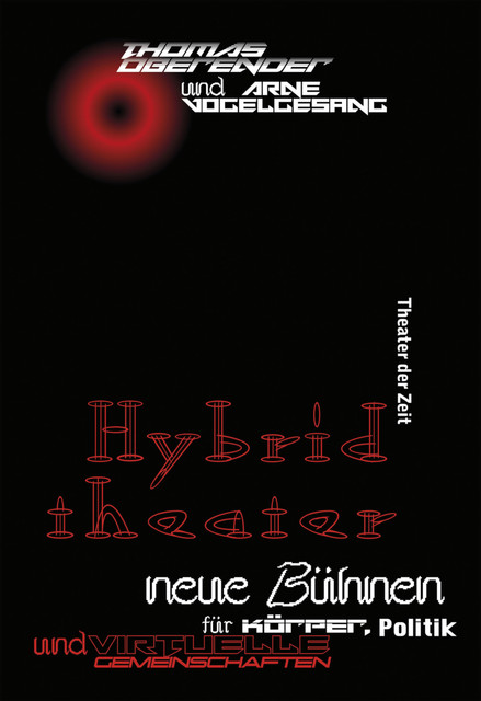 Hybridtheater, Arne Vogelgesang, Thomas Oberender