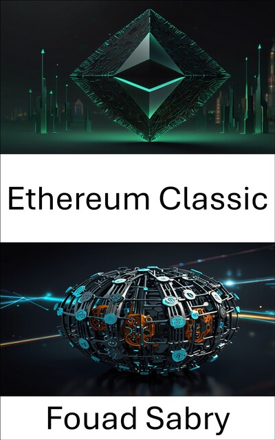 Ethereum Classic, Fouad Sabry
