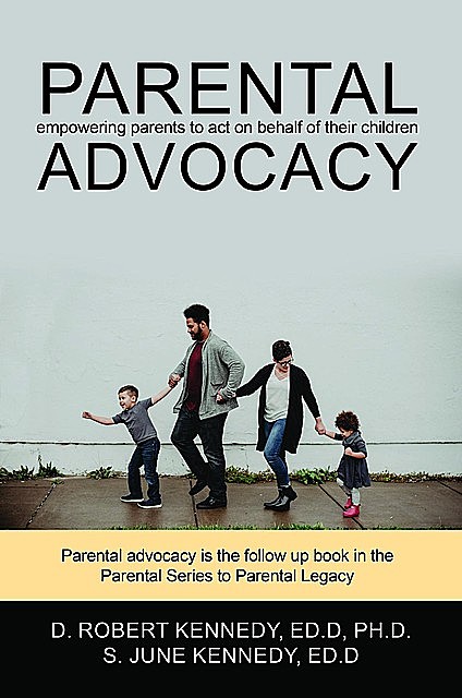 Parental Advocacy, D. Robert Kennedy, S. June Kennedy