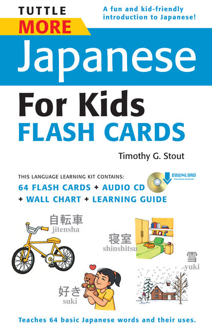 Tuttle More Japanese for Kids Flash Cards Kit, Timothy G. Stout