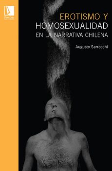 Erotismo y homosexualdiad en la narrativa chilena, Augusto Sarrocchi