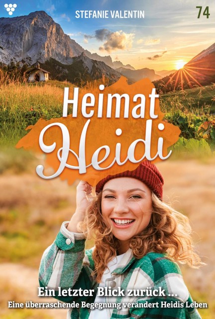 Heimat-Heidi 74 – Heimatroman, Stefanie Valentin