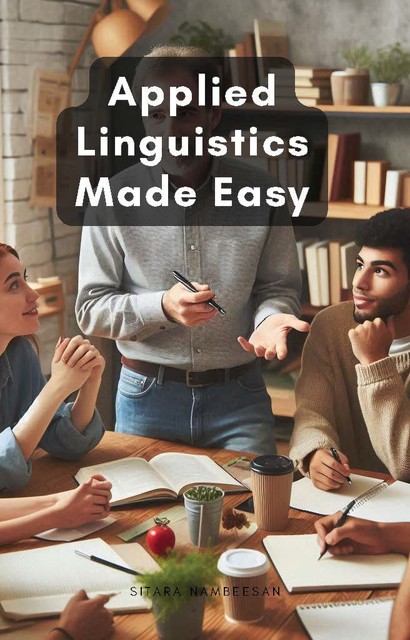 Applied Linguistics Made Easy, Sitara Nambeesan