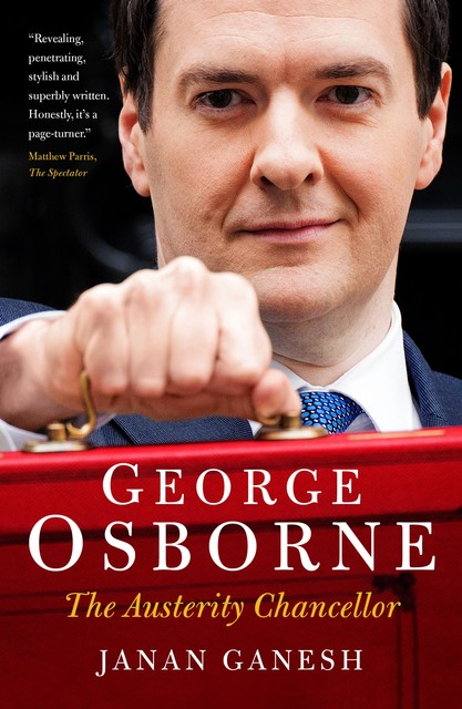 George Osborne, Janan Ganesh