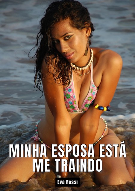 Minha esposa está me traindo, Eva Rossi