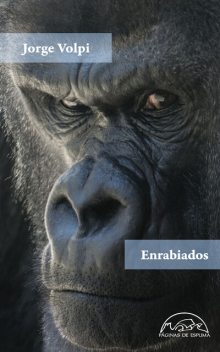 Enrabiados, Jorge Volpi