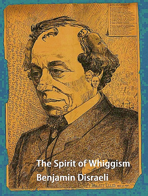 The Spirit of Whiggism, Benjamin Disraeli