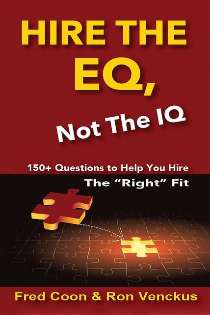 Hire the EQ, Not the IQ, Fred Coon, Ron Venckus