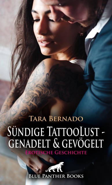 Sündige TattooLust – genadelt und gevögelt | Erotische Geschichte, Tara Bernado